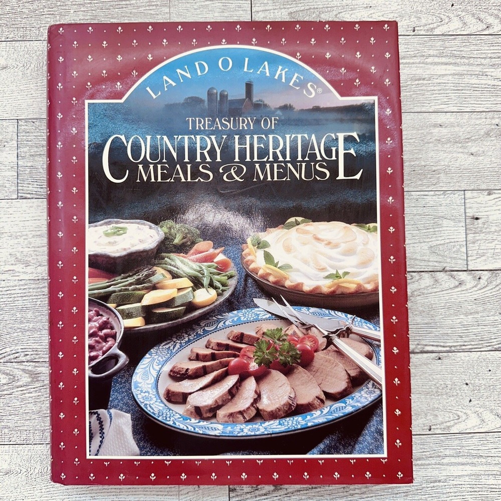 Land O Lakes Cookbook Treasury Of Country Heritage Meals & Menus 1994 Hardcover